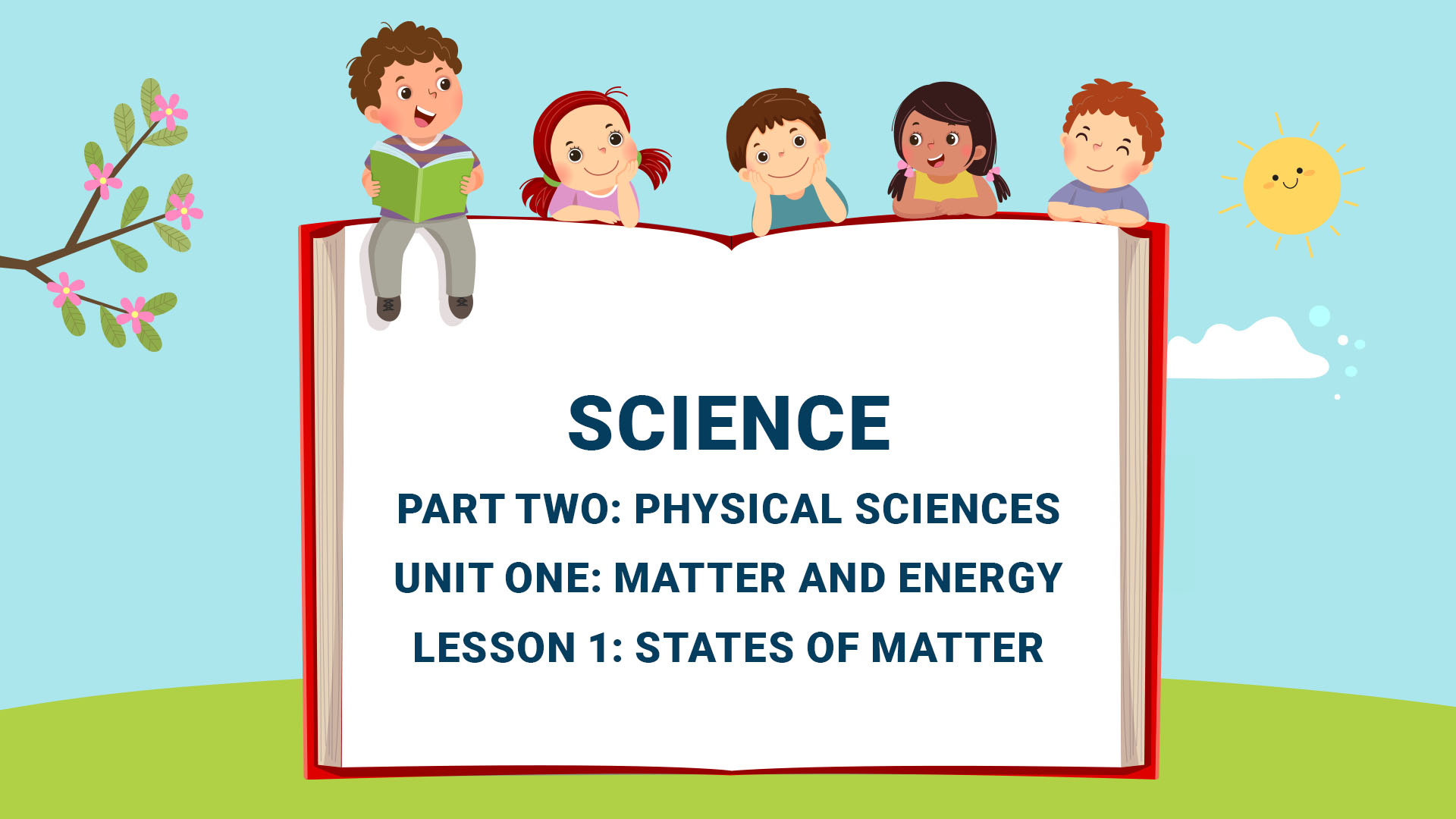 Part Two: Physical Sciences - Lesson 1: States of Matter